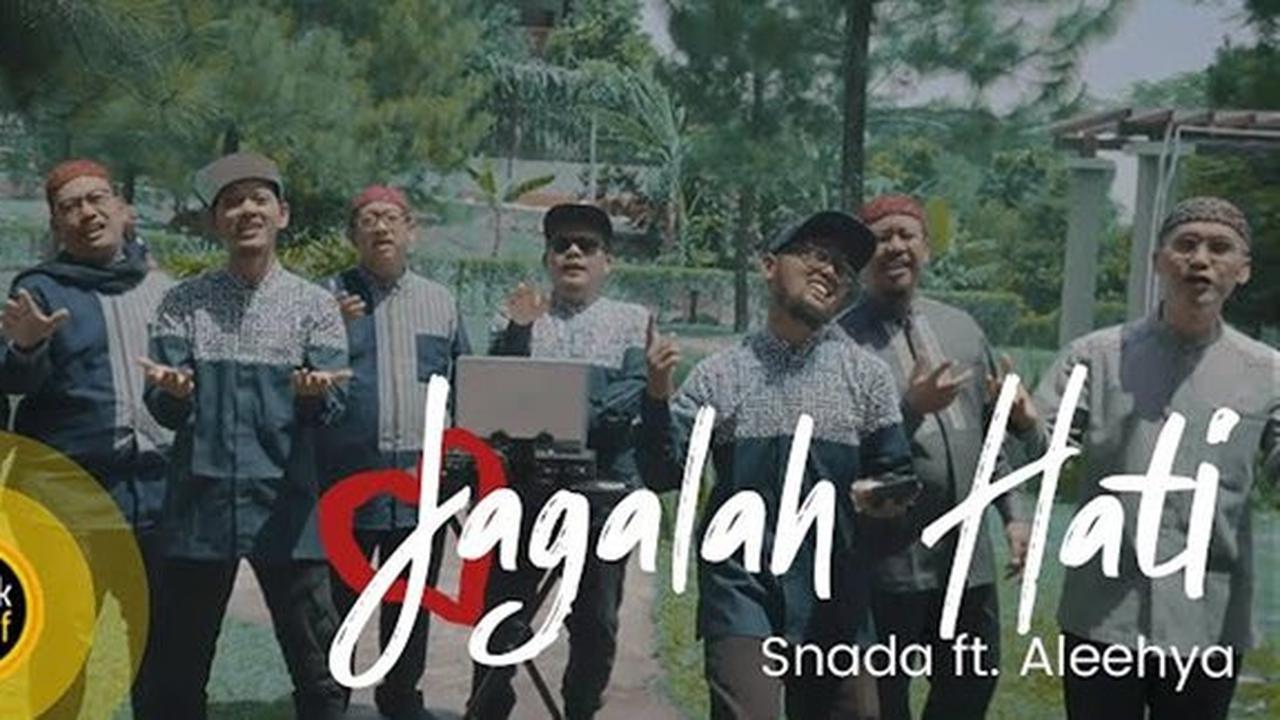 Pesan Religius di Balik Lirik Lagu Snada - Jagalah Hati
