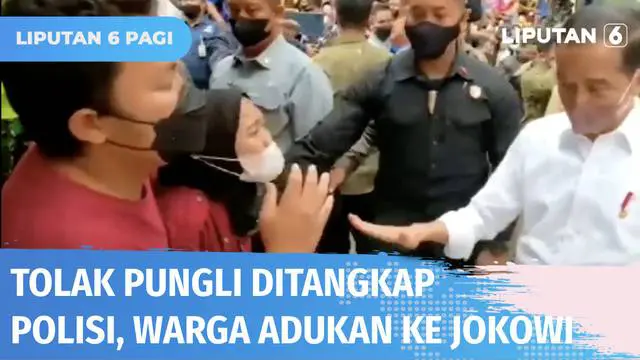 VIDEO: Warga Mengadu ke Jokowi, Pamannya Tolak Pungli Malah Ditangkap Polisi! Kok Bisa?
