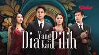 Sinetron Terbaru SCTV Dia Yang Kau Pilih (Dok. Vidio)