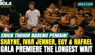 Erick Thohir Bareng Shayne Pattynama, Ivar Jenner, Egy Maulana Vikri, dan Rafael Struick Hadir di Gala Premiere The Longest Wait