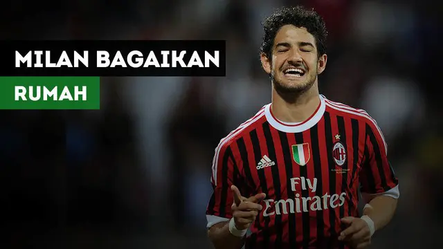 VIDEO: AC Milan Bagaikan Rumah untuk Alexandre Pato
