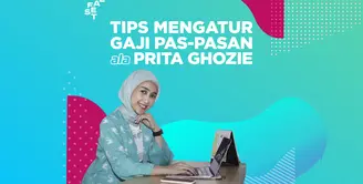 Gaji Pas-Pasan? Ini Tips Jitu Atur Keuangan dari Prita Ghozie