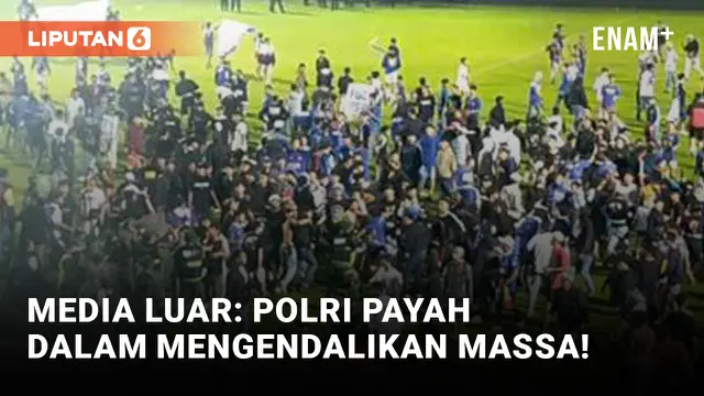 Pasca Tragedi Kanjuruhan, Media Luar Sorot Kinerja Polisi Indonesia