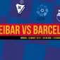 Eibar vs Barcelona (Liputan6.com/Ari Wicaksono)