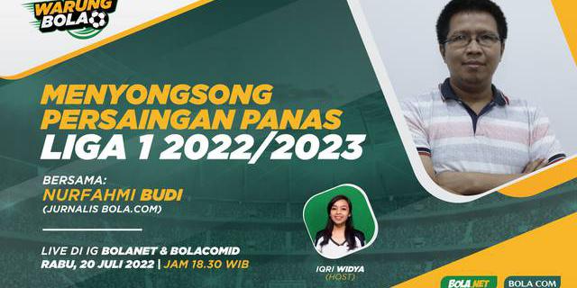 VIDEO Warung Bola: Menyongsong Persaingan Panas Liga 1 2022/2023