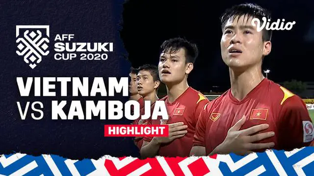 VIDEO: Kalahkan Kamboja 4-0, Vietnam Dampingi Indonesia ke Semifinal Piala AFF 2020