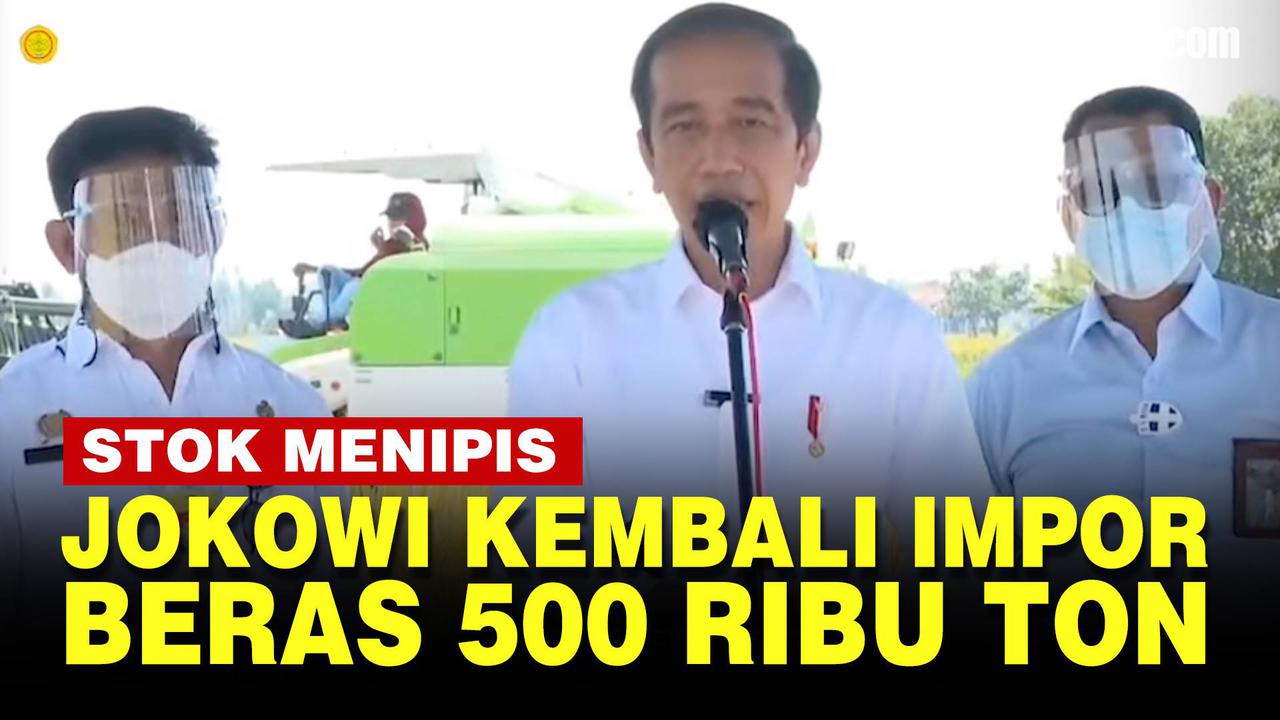 VIDEO: Kebanggaan Jokowi Sirna 3 Tahun Swasembada, Kini RI Harus Impor 500 Ribu Ton B