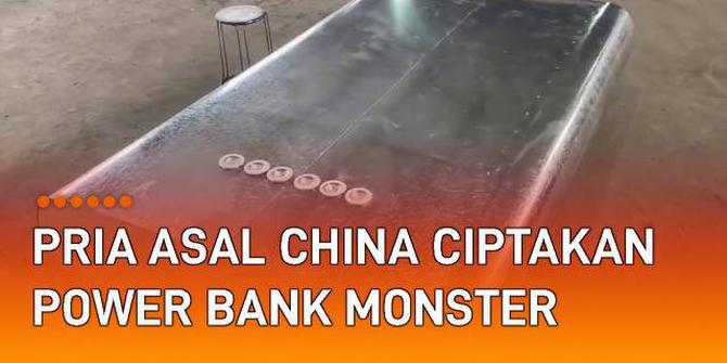 VIDEO: Inovasi Menakjubkan, Pria Asal China Ciptakan Power Bank Monster
