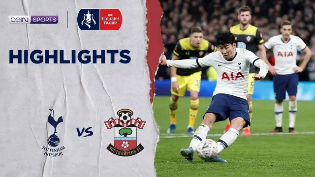 Berita Video Highlights Piala FA 2020, Tottenham Hotspur Vs Southampton 3-2