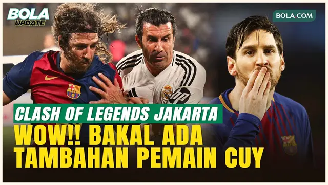 Bocoran Dadakan! 4 Pemain Top Segera Gabung Clash of Legends di Jakarta, Ada Eks Partner Messi
