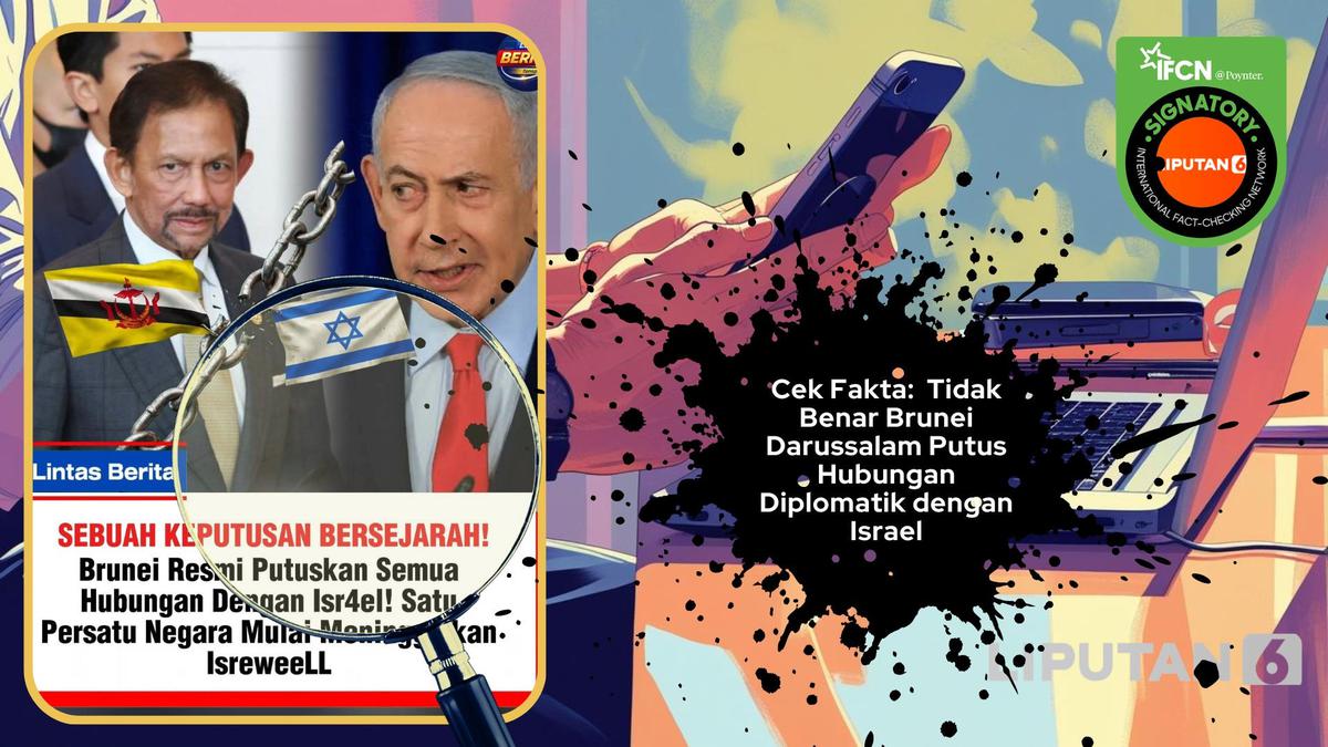 Cek Fakta: Tidak Benar Brunei Darussalam Putus Hubungan Diplomatik dengan Israel