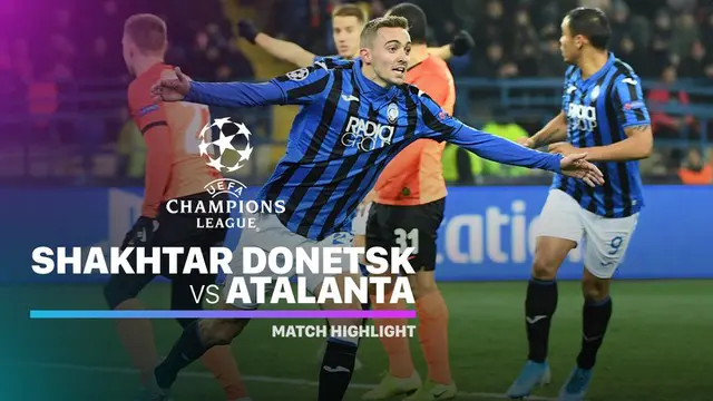 Berita video Liga Champions Shakhtar Donetsk vs Atalanta yang berlangsung pada Kamis (12/12/2019) dini hari.
