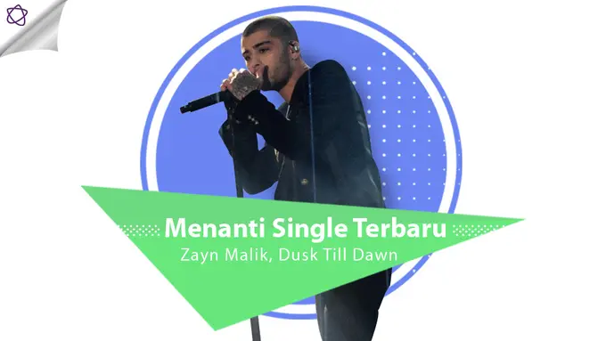 [Bintang] Menanti Single Terbaru Zayn Malik, Dusk Till Dawn