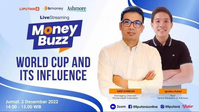 Money Buzz, Jumat, 2 Desember 2022 | Pukul: 14.00 WIB  | Tema: WORLD CUP AND ITS INFLUENCE | TeIgnatius Hubert, Senior Research & Advisory

Narasumber:
Amir Suherlan, Managing Director, Wavemaker Indonesiama: (GroupM)