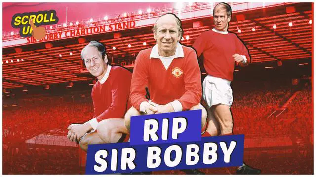 Berita video, scroll up kali ini membahas meninggal dunianya pemain legenda Manchester United Sir Bobby Charlton.