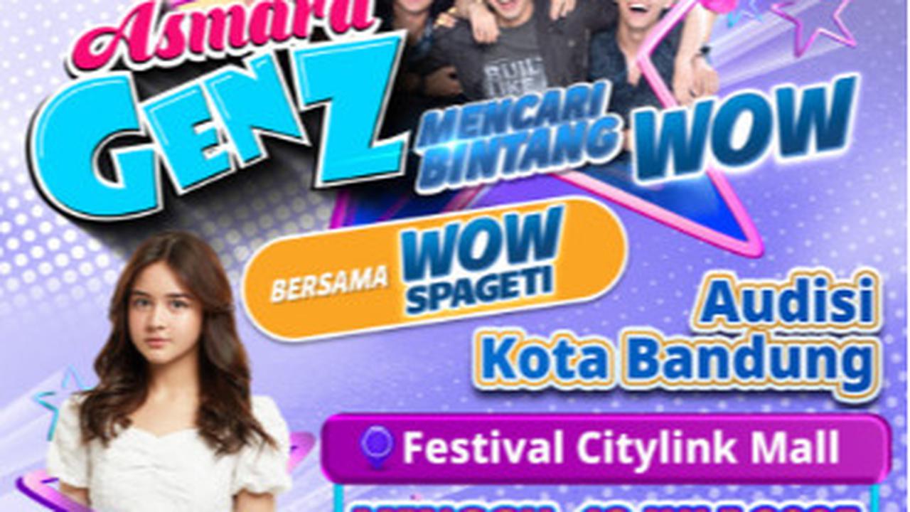 Audisi 'Asmara Gen Z Mencari Bintang Wow Bersama Wow Spageti'