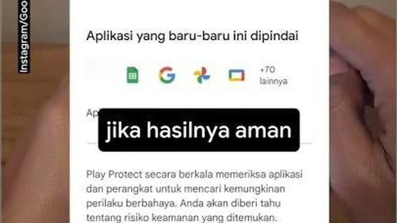 VIDEO: Cara Mendeteksi Aplikasi Berbahaya di HP Pakai Google