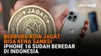 Mulai dari berburu koin Jagat bisa kena sanksi hingga iPhone 16 sudah beredar di Indonesia di News Flash Liputan6.com.