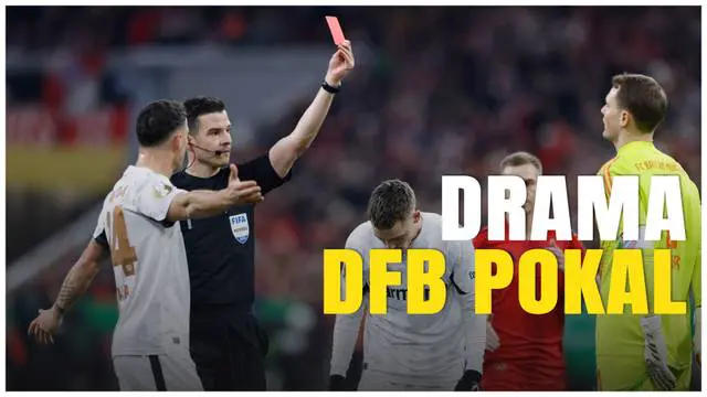 VIDEO: Drama Kartu Merah, Bayern Munchen Telah Kekalahan dari Bayer Leverkusen di DFB Pokal 2024/2025