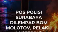 Pos Polisi Surabaya Dilempar Bom Molotov, Pelaku Misterius