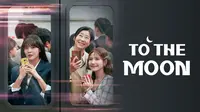 Sinopsis Drama Korea Terbaru To the Moon Tayang di Vidio, Relate Dengan Dunia Kerja