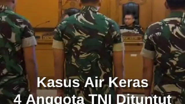 Sidang Militer, 4 Anggota TNI Penyiram Air Keras Andrie Yunus Dituntut 2,5 Tahun Penjara