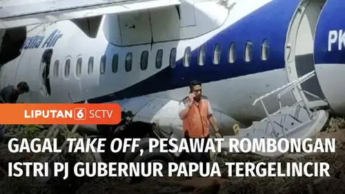 VIDEO: Pesawat Trigana Bawa Istri Pj Gubernur Papua Tergelincir di Serui, 42 Penumpang Selamat