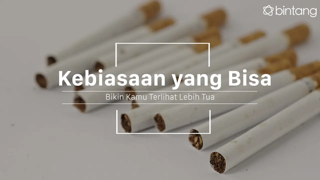 Kebiasaan ini bisa bikin kamu terlihat lebih tua. (Foto: Daniel Kampua, Digital Imaging: M. Iqbal Nurfajri/Bintang.com)