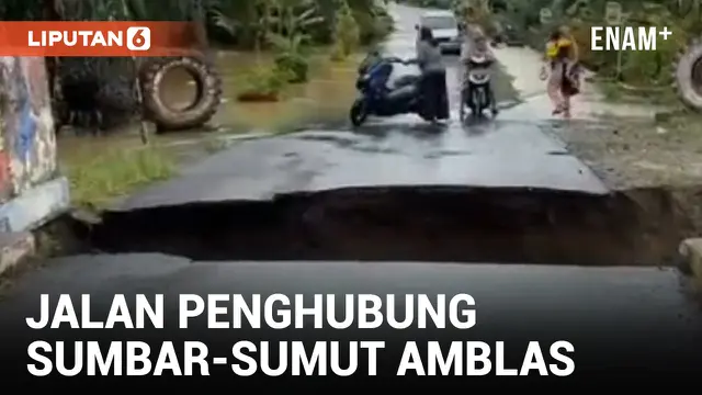 Jalan Penghubung Sumatra Barat dan Sumatra Utara Putus Total Usai Diguyur Hujan Lebat