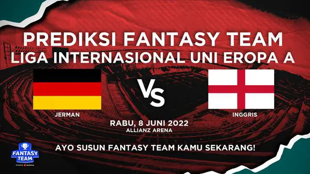 VIDEO Fantasy Team: Misi Balas Dendam Jerman Jelang Hadapi Inggris di UEFA Nations League