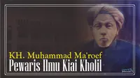 Kisah Sholawat Wahidah Bikin Bom Belanda jadi Butiran Kacang Hijau, Karomah Kiai Ma'ruf Kediri