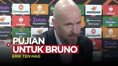 Berita video Pelatih MU (Manchester United), Erik ten Hag, memberi pujian untuk Bruno Fernandes setelah laga leg kedua babak 16 besar Liga Europa 2022/2023, Jumat (17/3/2023) dini hari WIB.