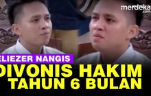 VIDEO: Pecah Tangis Bharada Eliezer Divonis Hakim 1 Tahun 6 Bulan Penjara