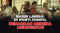 Banner Journal: Nasib Lansia di Panti Jompo, Benarkah Mereka Menderita? (Liputan6.com/Trie Yasni)