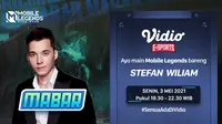 MABAR Mobile Legends Bersama Stefan William Eksklusif di Vidio. (Sumber : dok. vidio.com)