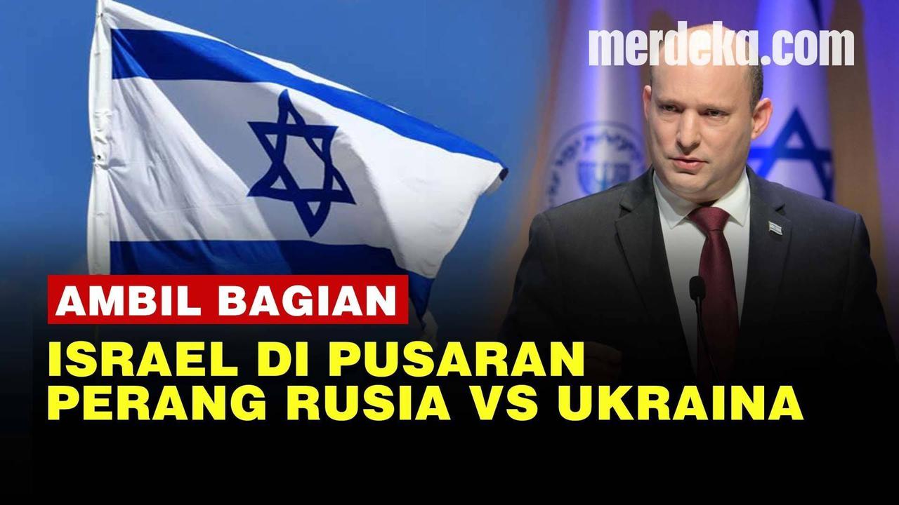 VIDEO: Israel Masih Tindas Palestina, Mampukah Jadi Penengah Ukraina Vs Rusia?