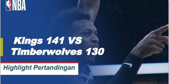 Cuplikan Pertandingan NBA : Kings 141 vs Timberwolves 130
