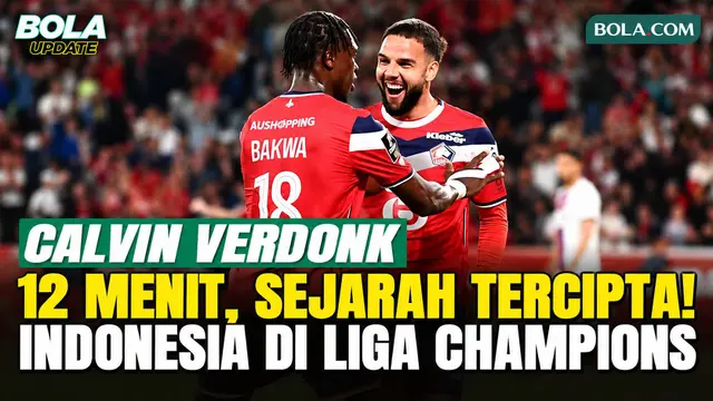Calvin Verdonk Ukir Sejarah! Jadi Pemain Indonesia Pertama yang Tampil di Liga Champions Eropa