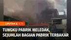 Disertai ledakan, kebakaran terjadi di tungku pabrik nikel di Morowali, Sulawesi Tengah, Rabu pagi. Tidak ada korban jiwa akibat ledakan dan kebakaran tungku ini.