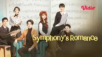 Alasan Nonton Drama China Symphony’s Romance di Vidio, Kisah Perjalan Cinta dan Musik