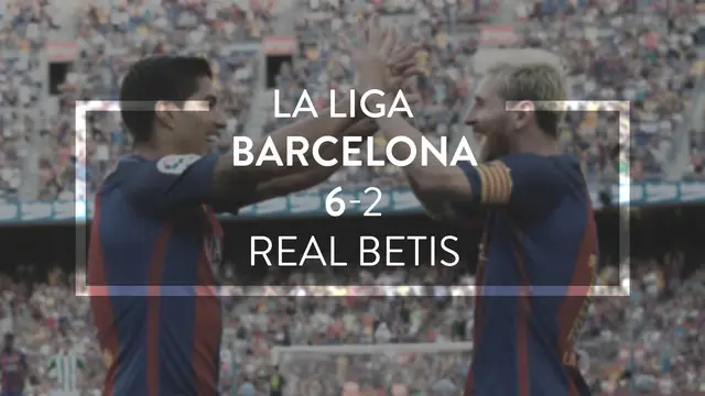 Video highlights La Liga antara Barcelona melawan Real Betis yang berakhir dengan skor 6-2, Minggu (21/8/2016) dini hari WIB