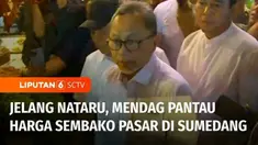 Jelang Natal dan Tahun Baru, Menteri Perdagangan Zulkifli Hasan memantau harga kebutuhan pokok di Sumedang, Jawa Barat. Harga cabai masih relatif mahal sehingga Mendag mendorong Pemkab Sumedang mensubsidi biaya transportasi agar harga cabai bisa turu...