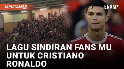 VIDEO: Fans Manchester United Ciptakan Lagu Sindiran untuk Cristiano Ronaldo