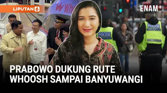Prabowo Ingin Rute Whoosh Sampai Banyuwangi | Keamanan Stasiun Kereta Inggris Diperketat