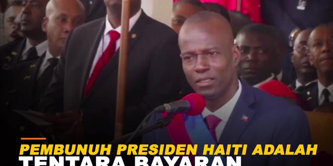 VIDEO: Pembunuh Presiden Haiti Diduga Tentara Bayaran yang Menyamar