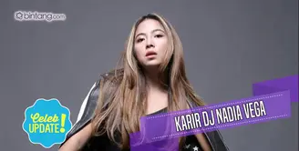 Menjalani profesi sebagai DJ, Nadia Vega gaet Angger Dimas.