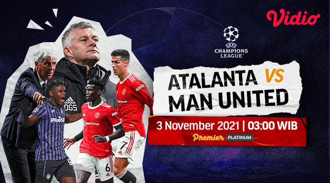 Link Live Streaming Big Match Liga Champions : Atalanta vs Manchester United di Vidio. (Sumber : dok. vidio.com)