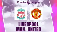Liga Inggris - Liverpool Vs Manchester United (Bola.com/Adreanus Titus)