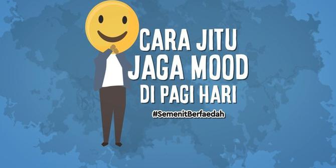 VIDEO: Cara Jitu Menjaga Mood di Pagi Hari