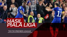 Berita video hasil laga tim-tim Premier League yang bertarung pada babak ke-3 Piala Liga 2019-2020. Siapa saja yang tersingkir?